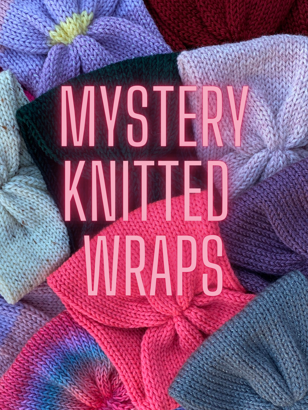 Mystery Knitted Wraps